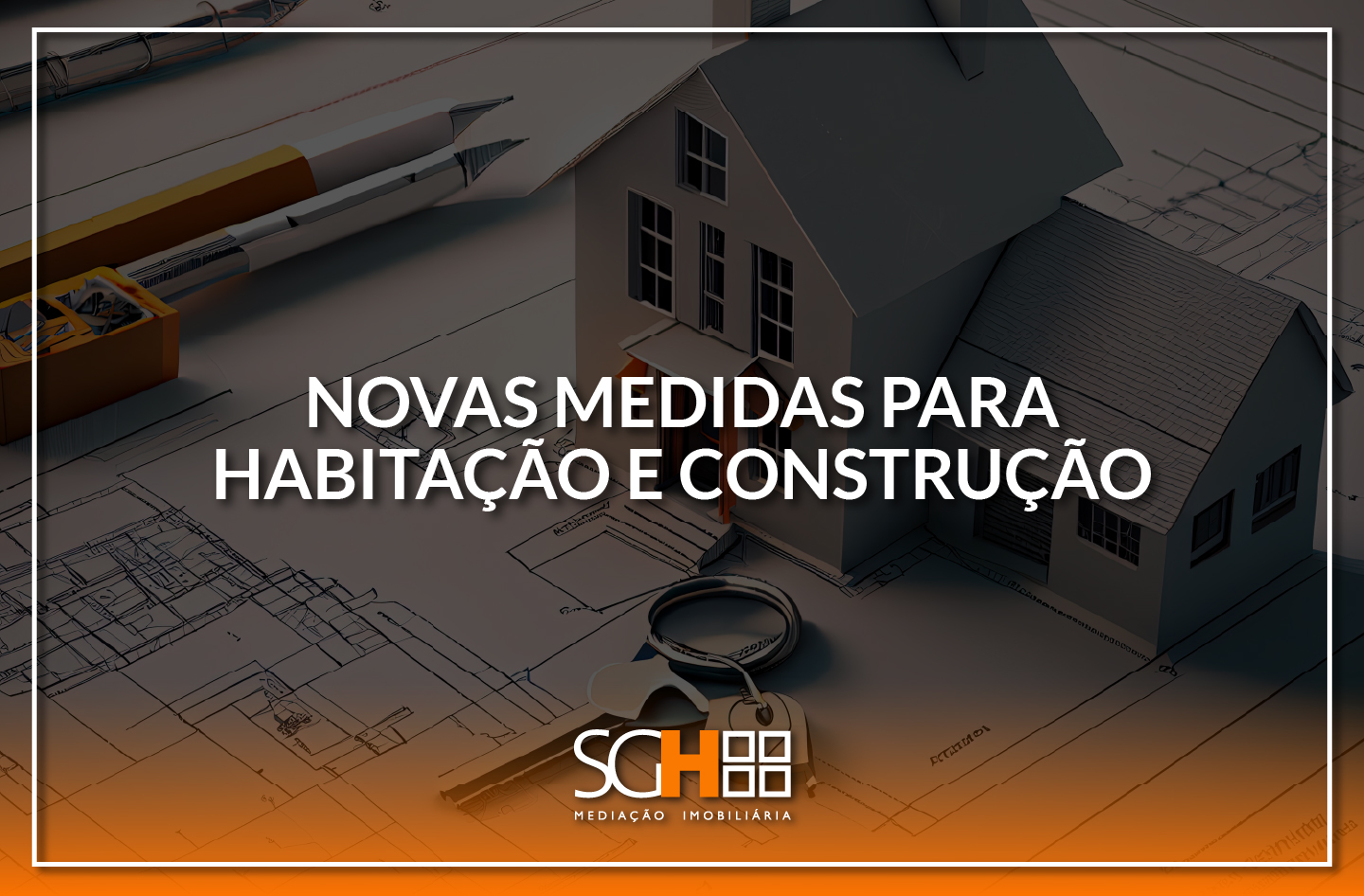 Novas Medidas para Habitação e Construção
