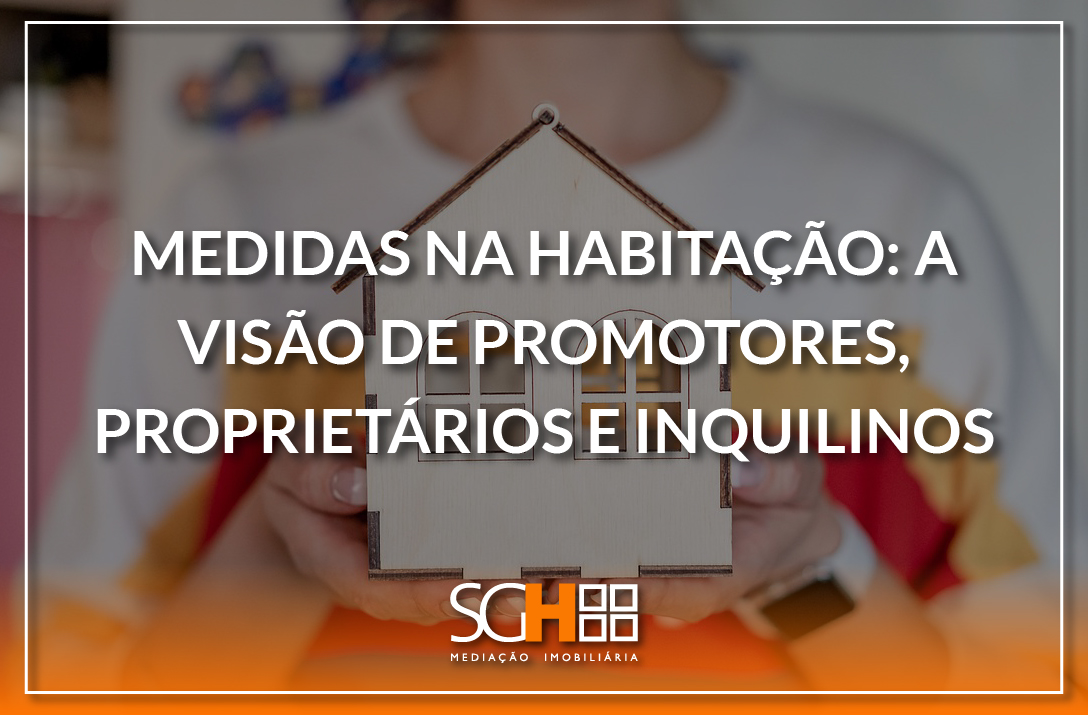 Medidas na habitação: A visão de promotores, proprietários e inquilinos